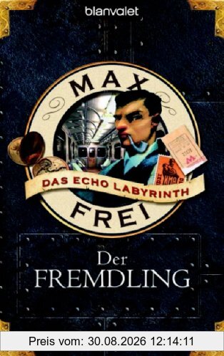 Der Fremdling. Das Echo-Labyrinth 01.