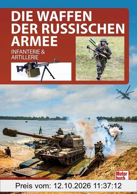 Die Waffen der Russischen Armee: Infanterie & Artillerie