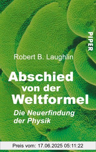 Binding : Taschenbuch, Edition : 3, Label : Piper Taschenbuch, Publisher : Piper Taschenbuch, medium : Taschenbuch, numberOfPages : 336, publicationDate : 2009-03-01, authors : Laughlin, Robert B., translators : Helmut Reuter, languages : german, ISBN : 3492253725