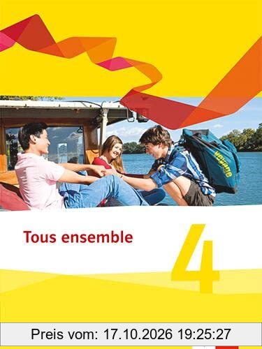 Tous ensemble 4. Ausgabe Bayern: Schulbuch fester Einband 4. Lernjahr (Tous ensemble. Ausgabe Bayern ab 2019)