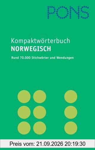 PONS Kompaktwörterbuch Norwegisch: Norwegisch - Deutsch / Deutsch - Norwegisch / Mit 70.000 Stichwörtern und Wendungen