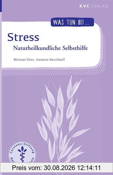 Stress: Naturheilkundliche Selbsthilfe (Was tun bei)