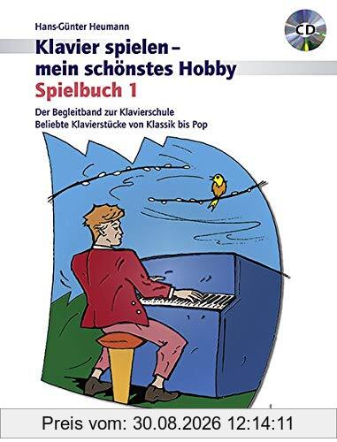 Spielbuch 1: Der Begleitband zur Klavierschule Band 1. Klavier. Spielbuch mit CD. (Klavier spielen - mein schönstes Hobby)