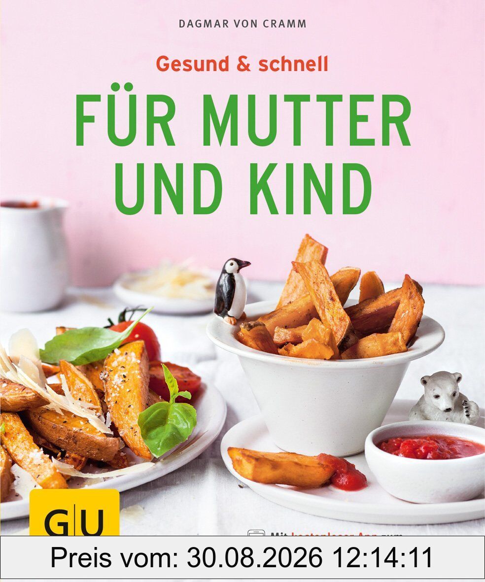 Gesund & schnell für Mutter und Kind