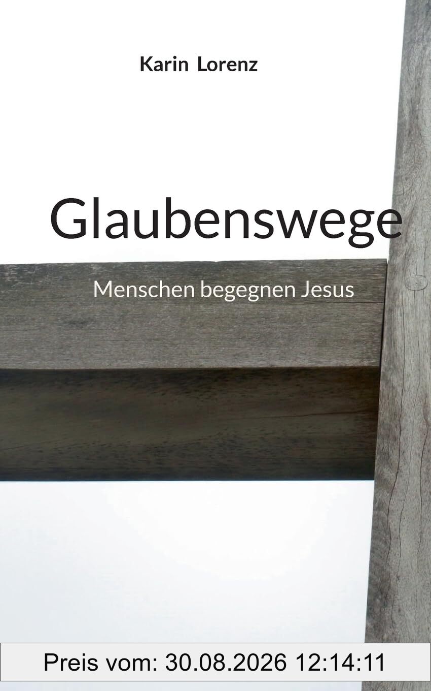 Glaubenswege: Menschen begegnen Jesus
