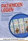 Patiencen legen.