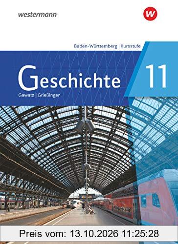 Geschichte - Ausgabe 2021 für die Kursstufe in Baden-Württemberg: Schülerband 11