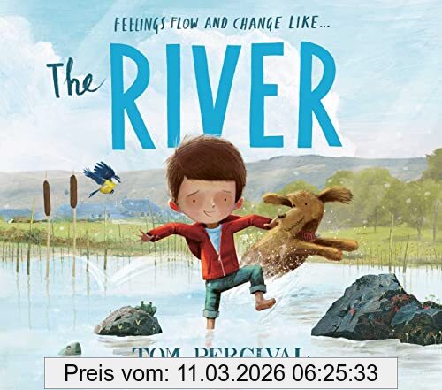Tom Percival The River, A Powerful Book About Feelings