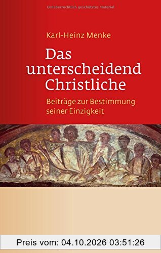 Das unterscheidend Christliche: Beiträge zur Bestimmung seiner Einzigkeit