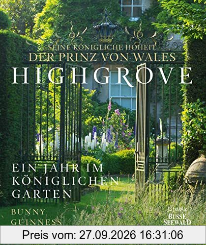 Highgrove: Ein Jahr im königlichen Garten