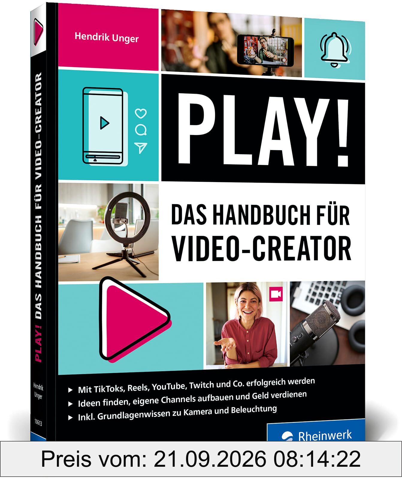 Play!: Das Handbuch für Video Creator. Alles für den perfekten Auftritt: Channel planen, Videos drehen, Geld verdienen – Ausgabe 2025