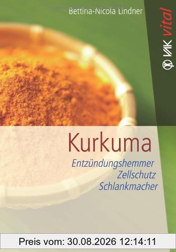Kurkuma: Entzündungshemmer, Zellschutz, Schlankmacher