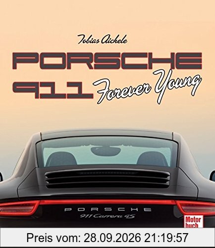 Porsche 911: Forever Young