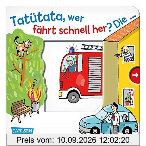 Tatütata, wer fährt schnell her? Die ... Feuerwehr!: Mein erster Reime-Bilder-Spaß mit Schieber: Fahrzeuge