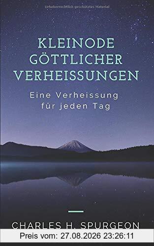 Kleinode göttlicher Verheißungen: Eine Verheißung für jeden Tag!