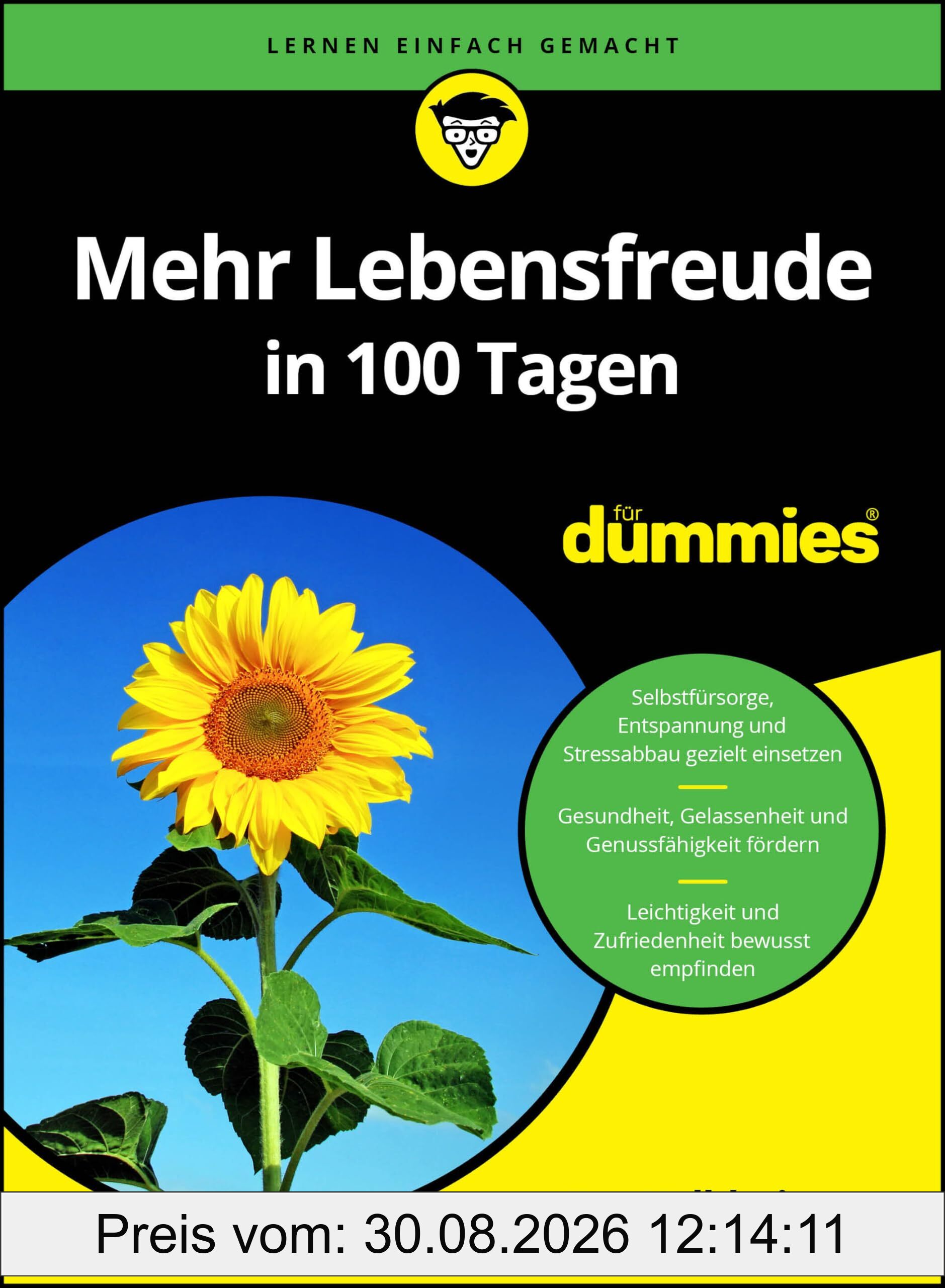 Mehr Lebensfreude in 100 Tagen für Dummies