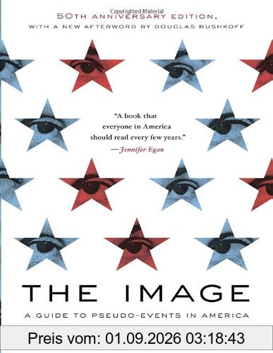 The Image: A Guide to Pseudo-Events in America (Vintage)