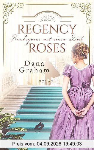 Regency Roses. Rendezvous mit einem Dieb