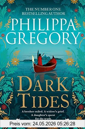 Philippa Gregory Dark Tides, The Compelling New Novel From The Sunday Times Bestselling Author Of Tidelands