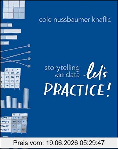 Cole Nussbaumer Knaflic Storytelling With Data, Let's Practice!