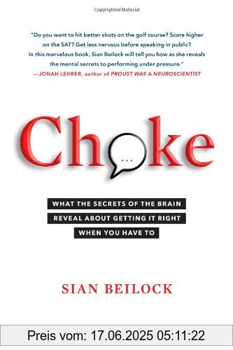 Binding : Taschenbuch, Edition : Reprint, Label : Atria Books, Publisher : Atria Books, NumberOfItems : 1, PackageQuantity : 1, medium : Taschenbuch, numberOfPages : 304, publicationDate : 2011-08-09, authors : Sian Beilock, languages : english, ISBN : 1416596186