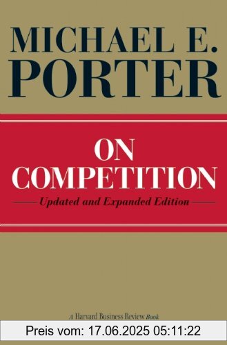 Binding : Gebundene Ausgabe, Edition : 2nd revised edition., Label : Harvard Business Review Press, Publisher : Harvard Business Review Press, medium : Gebundene Ausgabe, numberOfPages : 576, publicationDate : 2008-10-01, authors : Porter, Michael E., languages : english, ISBN : 142212696X