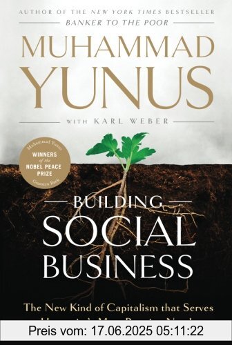 Binding : Taschenbuch, Edition : Reprint, Label : Publicaffairs, Publisher : Publicaffairs, medium : Taschenbuch, numberOfPages : 226, publicationDate : 2011-06-02, authors : Muhammad Yunus, languages : english, ISBN : 1586489569