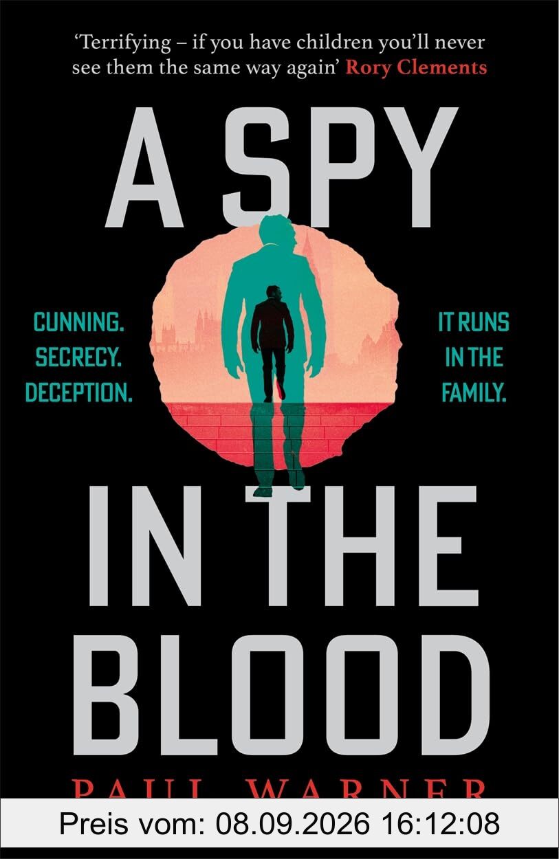 A Spy in the Blood: For fans of Slow Horses and Damascus Station, a gripping espionage thriller (Mark Wolfe)