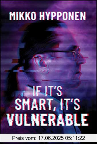 Binding : Gebundene Ausgabe, Edition : 1., Label : Wiley, Publisher : Wiley, medium : Gebundene Ausgabe, numberOfPages : 288, publicationDate : 2022-08-03, releaseDate : 2022-08-03, authors : Mikko Hyppönen, ISBN : 1119895189