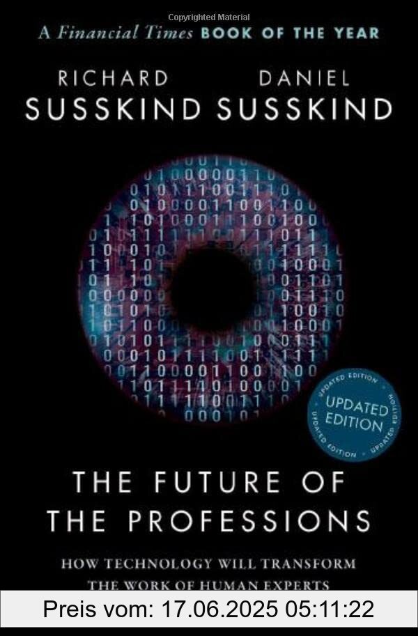 Brand : Oxford University Press, Binding : Taschenbuch, Edition : Updated, Label : Oxford University Press, Publisher : Oxford University Press, medium : Taschenbuch, numberOfPages : 514, publicationDate : 2022-06-23, releaseDate : 2022-06-23, authors : Richard Susskind, Daniel Susskind, ISBN : 0198841892