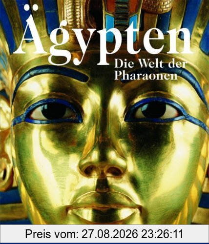 Ägypten: Die Welt der Pharaonen