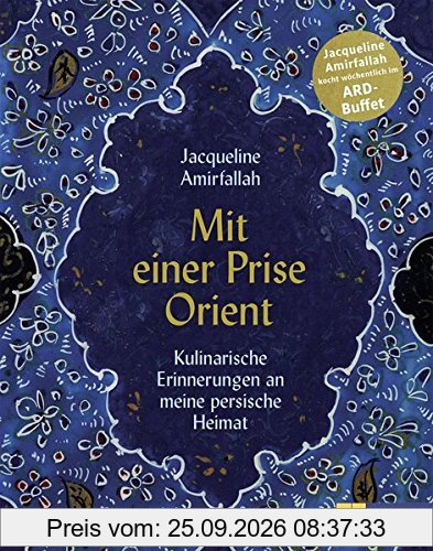Mit einer Prise Orient: Kulinarische Erinnerungen an meine persische Heimat