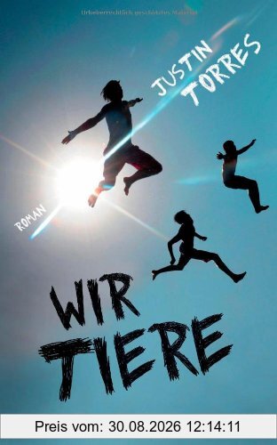 Wir Tiere: Roman