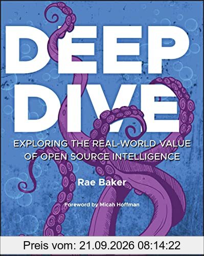 Deep Dive: Exploring the Real-world Value of Open Source Intelligence
