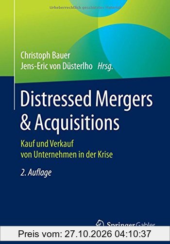 Distressed Mergers & Acquisitions: Kauf und Verkauf von Unternehmen in der Krise