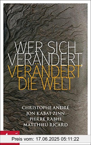 Binding : Gebundene Ausgabe, Label : Kösel-Verlag, Publisher : Kösel-Verlag, medium : Gebundene Ausgabe, numberOfPages : 224, publicationDate : 2014-09-01, authors : Christophe André, Jon Kabat-Zinn, Pierre Rabhi, Matthieu Ricard, translators : Elisabeth Liebl, languages : german, ISBN : 3466310296