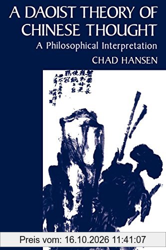 A Daoist Theory of Chinese Thought: A Philosophical Interpretation