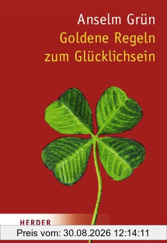 Goldene Regeln zum Glücklichsein