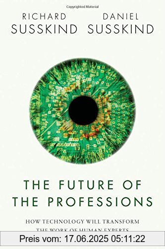 Binding : Gebundene Ausgabe, Label : Oxford University Press, Publisher : Oxford University Press, PackageQuantity : 2, medium : Gebundene Ausgabe, numberOfPages : 346, publicationDate : 2015-10-22, authors : Richard Susskind, Daniel Susskind, languages : english, ISBN : 0198713398
