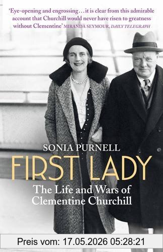 Sonia Purnell First Lady, The Life And Wars Of Clementine Churchill