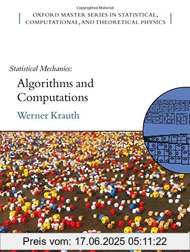 Binding : Taschenbuch, Edition : Pap/Cdr, Label : Oxford University Press, USA, Publisher : Oxford University Press, USA, medium : Taschenbuch, numberOfPages : 354, publicationDate : 2006-11-16, releaseDate : 2006-11-16, authors : Werner Krauth, ISBN : 0198515367