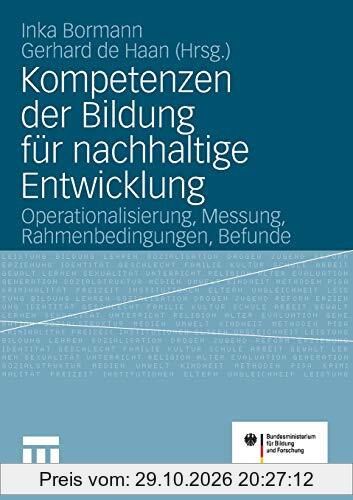 Kompetenzen der Bildung für nachhaltige Entwicklung: Operationalisierung, Messung, Rahmenbedingungen, Befunde