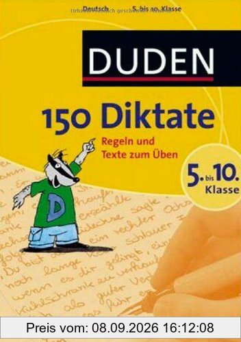 Duden. 150 Diktate 5. bis 10. Klasse: Regeln und Texte zum Üben
