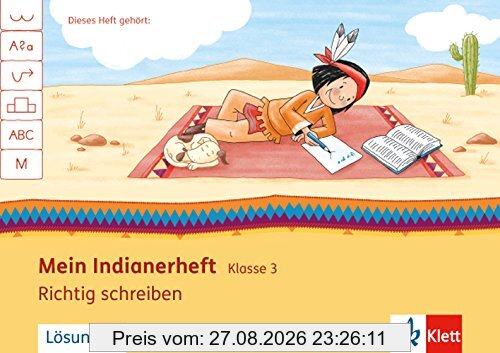 Mein Indianerheft / Richtig schreiben 3: Arbeitsheft 3. Schuljahr