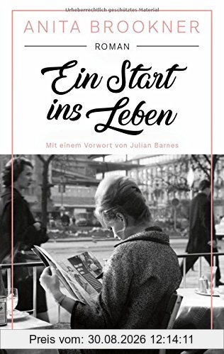 Ein Start ins Leben: Roman