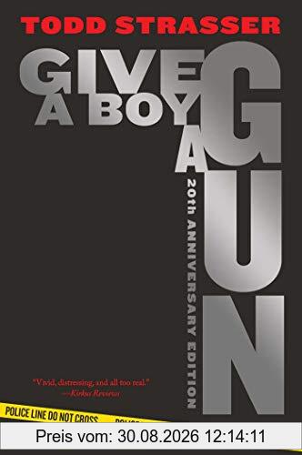 Give a Boy a Gun: 20th Anniversary Edition