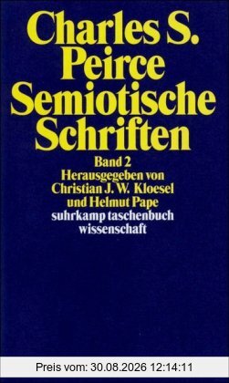 Semiotische Schriften: Band 2: 1903-1906: BD 2 (suhrkamp taschenbuch wissenschaft)
