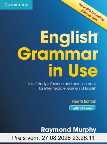 English Grammar in Use with Answers: A Self-study Reference and Practice Book for Intermediate Students of English