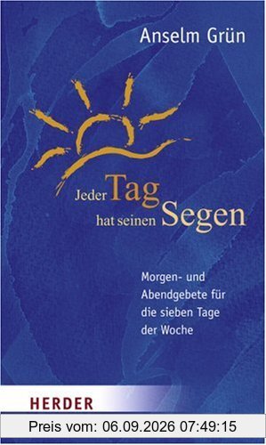 Jeder Tag hat seinen Segen