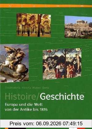 Histoire /Geschichte 3. Europa und die Welt von der Antike bis 1815: BD 3